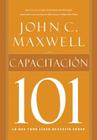 Capacitacion 101 = Equipping 101 = Equipping 101 By John C. Maxwell Cover Image