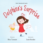 Delphine's Surprise By Rita Tarnate, Leah Roides (Illustrator) Cover Image