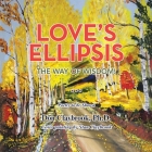 Love's Ellipsis: The Way of Wisdom By Don Claybrook, Stan Claybrook (Illustrator) Cover Image