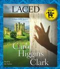 Laced: A Regan Reilly Mystery By Carol Higgins Clark, Carol Higgins Clark (Read by) Cover Image