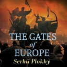 The Gates of Europe Lib/E: A History of Ukraine By Serhii Plokhy, Ralph Lister (Read by) Cover Image