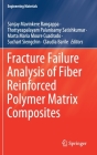Fracture Failure Analysis of Fiber Reinforced Polymer Matrix Composites (Engineering Materials) Cover Image
