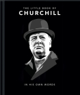 Little Book of Churchill: In His Own Words By Hippo! Orange Cover Image