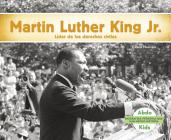 Martin Luther King Jr.: Líder de Los Derechos Humanos By Grace Hansen Cover Image