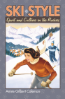Ski Style: Sport and Culture in the Rockies (Culture America) Cover Image