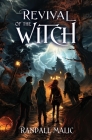 Revival of the Witch By Randall Malic Cover Image