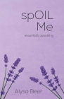 spOIL Me: essentially speaking Cover Image