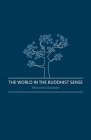 The World in the Buddhist Sense By Nina Van Gorkom Cover Image