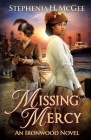 Missing Mercy: Ironwood Plantation Family Saga, book three By Stephenia H. McGee Cover Image