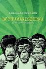 Egohumanisterna: de Nya Totalitärerna By Kristian Trning Cover Image