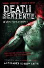 Death Sentence: Escape from Furnace 3 By Alexander Gordon Smith Cover Image