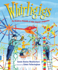 Whirligigs: The Wondrous Windmills of Vollis Simpson's Imagination Cover Image