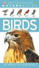 Nature Guide: Birds: The World in Your Hands (DK Nature Guide) Cover Image