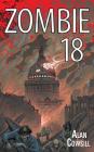 Zombie 18 By Alan Cowsill Cover Image