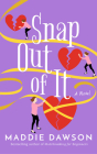 Snap Out of It By Maddie Dawson, Joyce Bean (Read by) Cover Image