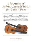 The Music of Sylvius Leopold Weiss for Guitar Duet By Mark Phillips, Sylvius Leopold Weiss Cover Image