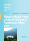 Palaeolimnological Proxies as Tools of Environmental Reconstruction in Fresh Water (Developments in Hydrobiology #208) Cover Image