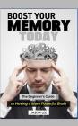 Boost Your Memory Today: The Beginner By Jason Lee Cover Image