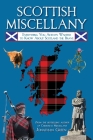 Scottish Miscellany: Everything You Always Wanted to Know About Scotland the Brave (Books of Miscellany) By Jonathan Green Cover Image