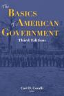 The Basics of American Government By Carl Cavalli (Editor) Cover Image