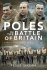 Poles in the Battle of Britain: A Photographic Album of the Polish 'Few' By Peter Sikora Cover Image