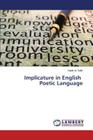 Implicature in English Poetic Language By Salih Salah M. Cover Image