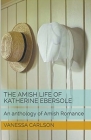 The Amish Life of Katherine Ebersole Cover Image