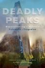 Deadly Peaks: Mountaineering's Greatest Triumphs and Tragedies By Robert Hauptman, Frederic V. Hartemann Cover Image