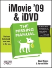 iMovie '09 and IDVD: The Missing Manual (Missing Manuals) By David Pogue, Aaron Miller Cover Image