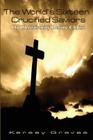 The World's Sixteen Crucified Saviors Or, Christianity Before Christ Cover Image