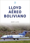 Lloyd Aéreo Boliviano By Barry Lloyd Cover Image