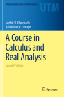 A Course in Calculus and Real Analysis (Undergraduate Texts in Mathematics) By Sudhir R. Ghorpade, Balmohan V. Limaye Cover Image