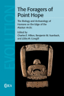 The Foragers of Point Hope: The Biology and Archaeology of Humans on the Edge of the Alaskan Arctic (Cambridge Studies in Biological and Evolutionary Anthropolog #68) By Charles E. Hilton (Editor), Benjamin M. Auerbach (Editor), Libby W. Cowgill (Editor) Cover Image