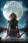 Forest of Silver and Secrets: Uncommon World Book Four Cover Image