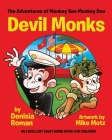 The Adventures of Monkey See Monkey Doo: Devil Monks By Denisia Roman Cover Image
