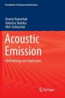Acoustic Emission: Methodology and Application (Foundations of Engineering Mechanics) Cover Image