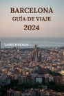 Barcelona Guía de Viaje 2024: Información detallada sobre cómo explorar la ciudad catalana con lugares para alojarse, comida para probar, restaurant Cover Image