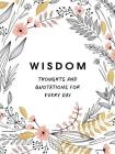 Wisdom: Thoughts and Quotations for Every Day Cover Image