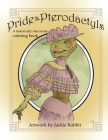 Pride & Pterodactyls: A Historical Inaccurate Coloring Book By Jackie Rabbit Cover Image