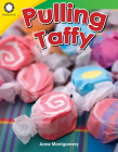 Pulling Taffy (Smithsonian Readers) By Anne Montgomery Cover Image