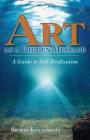 Art as a Hidden Message: A Guide to Self-Realization By Swami Kriyananda Cover Image