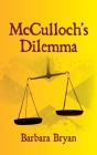 McCulloch's Dilemma By Barbara Bryan Cover Image