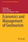 Economics and Management of Geotourism By Vitor Braga (Editor), António Duarte (Editor), Carla Susana Marques (Editor) Cover Image