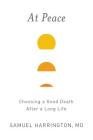 At Peace: Choosing a Good Death After a Long Life Cover Image