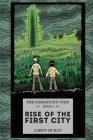 The Forgotten Tyrs - Book 2: Rise of the First City By Aaron Duran Cover Image
