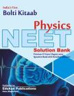 India's First Bolti Kitaab Neet Physics: (previous 15 Years Chapter Wise Questions with Solutions) By Amit Kumar Dixit Cover Image