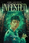 Infested: An MTV Fear Novel By Angel Luis Colón Cover Image