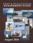 Test & Evaluation Management Guide: August 2016 By Department of Defense Cover Image