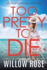 Too Pretty to Die By Willow Rose Cover Image