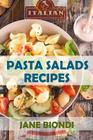 Pasta Salad Recipes: Healthy Pasta Salad Cookbook Cover Image